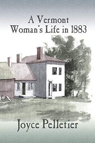 9781424173044: A Vermont Woman's Life in 1883
