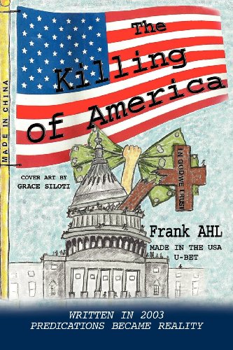 Imagen de archivo de The Killing of America : On Our Watch a la venta por Better World Books