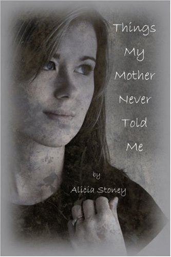 9781424177165: Things My Mother Never Told Me