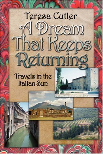 Stock image for A Dream That Keeps Returning: Travels in the Italian Sun for sale by AwesomeBooks