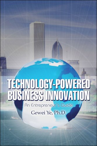 9781424190485: Technology-Powered Business Innovation: An Entrepreneur's Guide