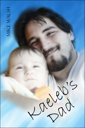 Kaeleb's Dad (9781424190560) by Walsh, Mike