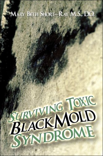 Stock image for Surviving Toxic Black Mold Syndrome for sale by ThriftBooks-Dallas
