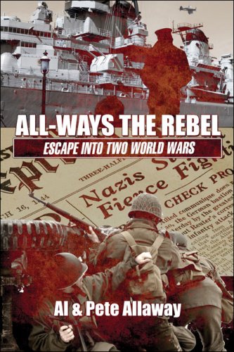 9781424193349: ALL-Ways the Rebel: Escape into Two World Wars