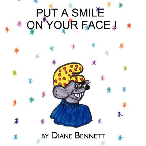 Put a Smile on Your Face (9781424198955) by Bennett, Diane