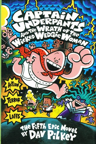 Captain Underpants and the Wrath of the Wicked Wedgie Woman (9781424202454) by Pilkey, Dav