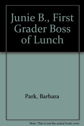 Junie B., First Grader (at Last!) by Barbara Park Junie B., First Grader (at Last!) by Barbara Park