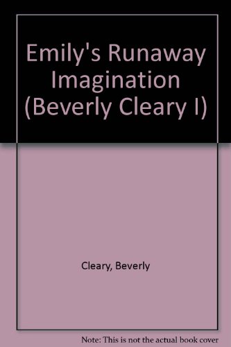 Emily's Runaway Imagination (Beverly Cleary I) (9781424204298) by Cleary, Beverly