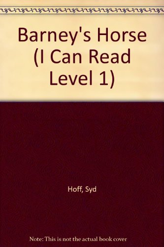 Barney's Horse (I Can Read Level 1) (9781424204632) by Hoff, Syd