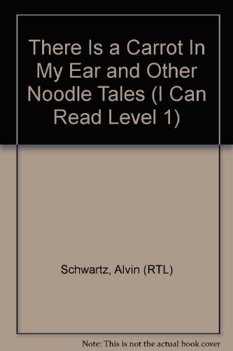 Stock image for There Is a Carrot in My Ear and Other Noodle Tales for sale by Better World Books