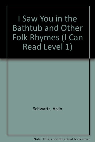 Stock image for I Saw You in the Bathtub and Other Folk Rhymes (I Can Read Level 1) for sale by WorldofBooks