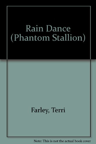 Rain Dance (Phantom Stallion) (9781424208296) by Farley, Terri
