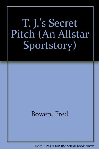 9781424211289: T. J.'s Secret Pitch (An Allstar Sportstory)