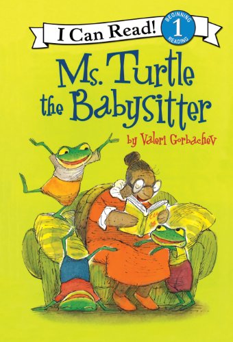 Ms. Turtle the Babysitter (I Can Read Level 1) (9781424215348) by Gorbachev, Valeri