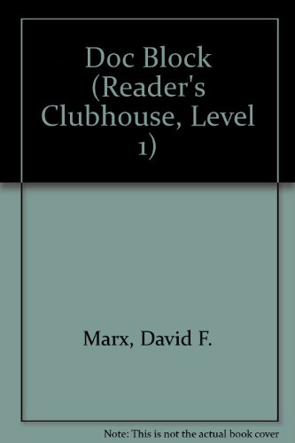 Doc Block (Reader's Clubhouse, Level 1) (9781424215768) by Marx, David F.