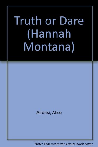 Truth or Dare (Hannah Montana) (9781424218479) by Alfonsi, Alice