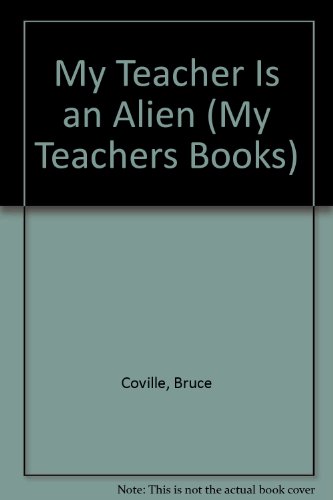 Stock image for My Teacher Is an Alien (My Teachers Books) for sale by ThriftBooks-Dallas