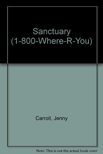 9781424234226: Sanctuary (1-800-where-r-you)