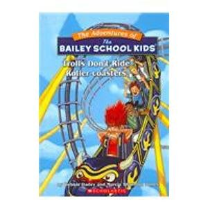 9781424234455: Trolls Don't Ride Roller Coasters (Adventures of the Bailey School Kids)