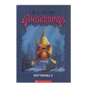 Stock image for Deep Trouble II (Goosebumps) for sale by Booksavers of MD