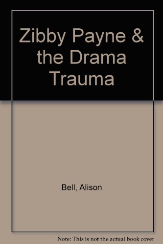 9781424242207: Zibby Payne & the Drama Trauma