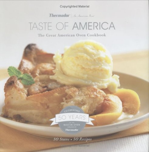 Stock image for Thermador Taste of America The Great American Oven Cookbook for sale by SecondSale