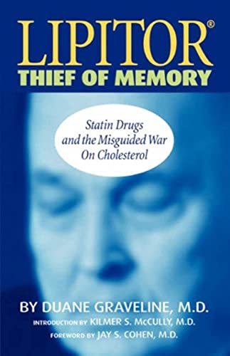 9781424301621: Lipitor, Thief of Memory: Statin Drugs and the Misguided War on Cholesterol