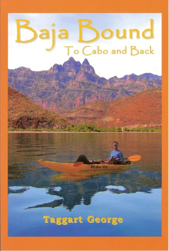 Stock image for Baja Bound: To Cabo and Back for sale by ThriftBooks-Atlanta