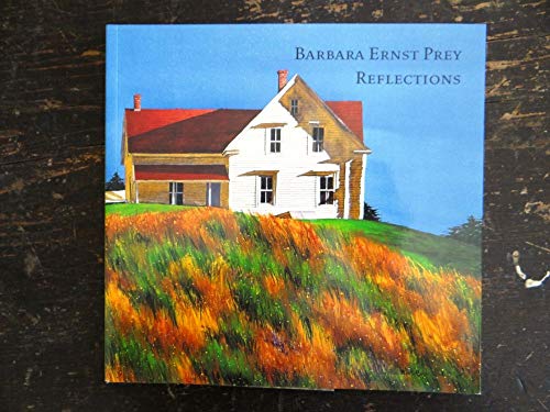 Imagen de archivo de Barbara Ernst Prey: Reflections a la venta por G.J. Askins Bookseller