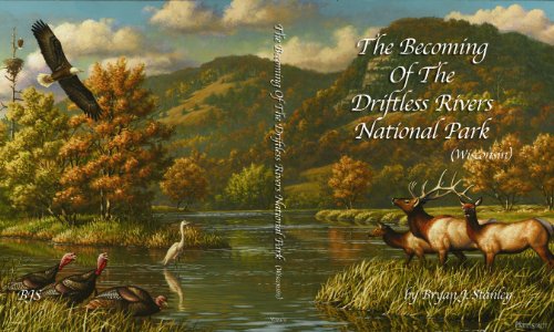 Imagen de archivo de The Becoming of the Driftless Rivers National Park a la venta por ThriftBooks-Atlanta