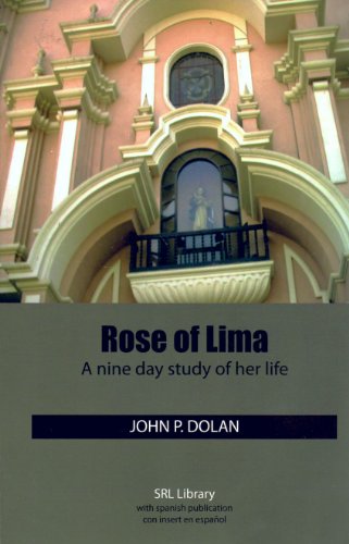 Rose of Lima: A Nine Day Study of Her Life (9781424308323) by John P. Dolan