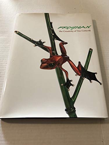 Stock image for FROGMAN: The Creativity of Tim Cotterill - Signed First Edition. (ISBN:9781424308729) for sale by White Mountains, Rare Books and Maps