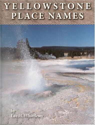 Stock image for Yellowstone Place Names for sale by Revaluation Books