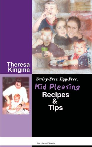 Stock image for Dairy-Free, Egg-Free, Kid Pleasing Recipes & Tips for sale by SecondSale