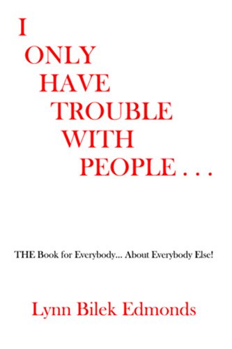 Stock image for I Only Have Trouble With People for sale by Books From California