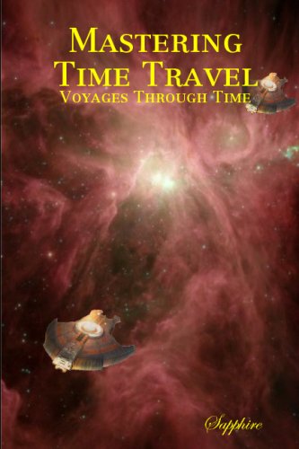 Mastering Time Travel: Voyages Through Time (9781424315956) by Sapphire