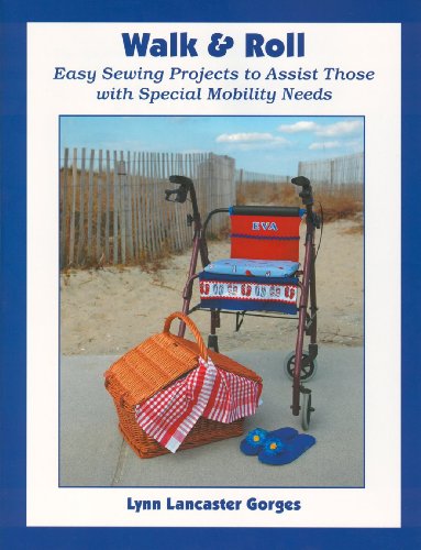 9781424321865: Walk and Roll: Easy Sewing Projects to Assist Those With Special Mobility Needs