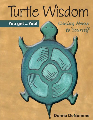 Imagen de archivo de Turtle Wisdom: Coming Home To Yourself (Moms Choice Awards Recipient) a la venta por Goodwill of Colorado