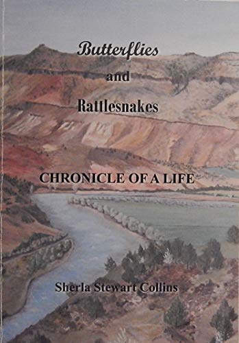 Beispielbild fr Butterflies and Rattlesnakes Chronicle of A Life zum Verkauf von Idaho Youth Ranch Books