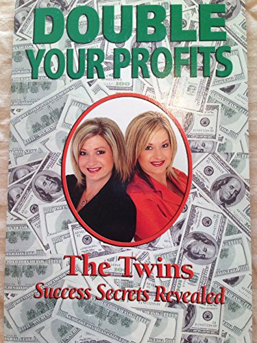 Stock image for Double Your Profits: The Twins Success Secrets Revealed for sale by -OnTimeBooks-