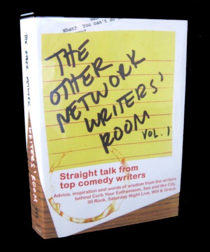 The Other Network Writers' Room vol. 1 (9781424335916) by Michael Patrick King; Alan Zweibel; Scott Carter; John Riggi; Beth Lapides