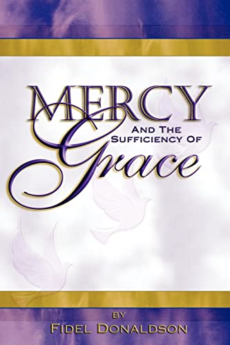 Stock image for Mercy and the Sufficiency of Grace for sale by Lucky's Textbooks