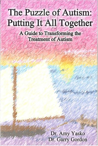 Stock image for The Puzzle of Autism: Putting It All Together- A Guide to Transforming the Treatment of Autism by Amy Yasko, Garry Gordon (2006) Paperback for sale by HPB-Red
