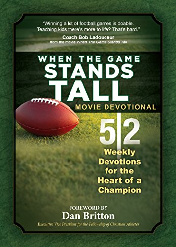 Stock image for When the Game Stands Tall Movie Devotional: 52 Weekly Devotions for the Heart of a Champion for sale by Gulf Coast Books