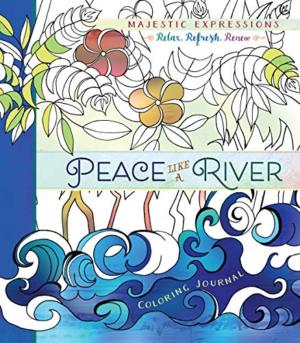 Beispielbild fr Peace Like a River: Coloring Journal (Majestic Expressions) zum Verkauf von Half Price Books Inc.