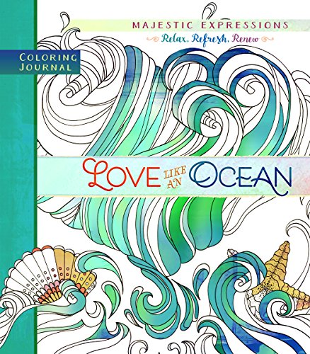 Stock image for Love Like an Ocean: Coloring Journal (Majestic Expressions) for sale by SecondSale