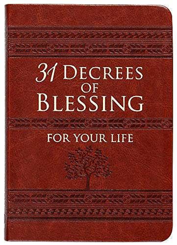 Stock image for 31 Decrees of Blessing for Your Life (Imitation/Faux Leather) 31 Daily Devotionals and Inspirational Readings, Perfect Gift for Confirmation, Holidays, and More for sale by Goodwill of Colorado