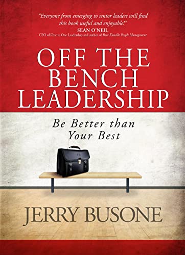 Beispielbild fr Off the Bench Leadership: Be Better Than Your Best zum Verkauf von SecondSale