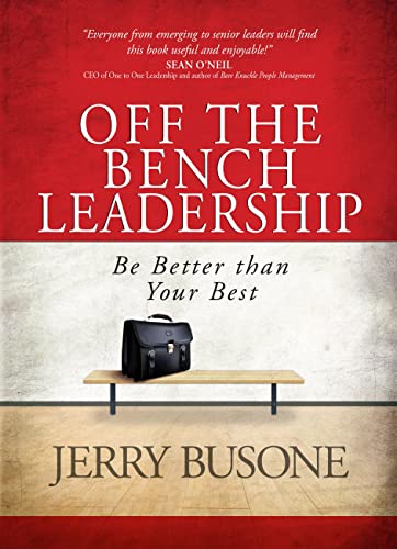 Imagen de archivo de Off the Bench Leadership: Be Better Than Your Best a la venta por SecondSale