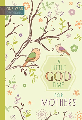 Stock image for A Little God Time for Mothers: 365 Daily Devotions for sale by SecondSale